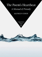 The Poem's Heartbeat: A Manual of Prosody