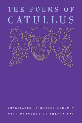 The Poems of Catullus - Catullus, and Gregory, Horace (Translated by)