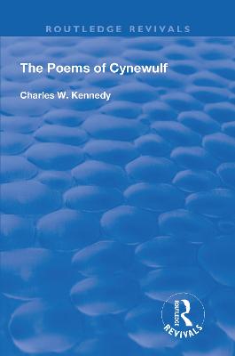 The Poems of Cynewulf (1910) - Kennedy, Charles W (Editor)