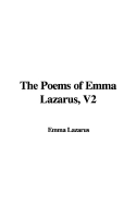 The Poems of Emma Lazarus, V2 - Lazarus, Emma