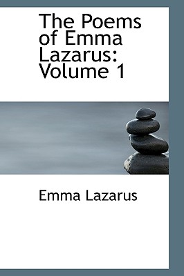 The Poems of Emma Lazarus: Volume 1 - Lazarus, Emma