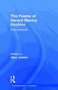 The Poems of Gerard Manley Hopkins: A Routledge Study Guide and Sourcebook