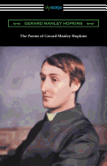 The Poems of Gerard Manley Hopkins: (edited with Notes by Robert Bridges)