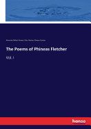 The Poems of Phineas Fletcher: Vol. I