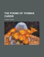 The Poems of Thomas Carew