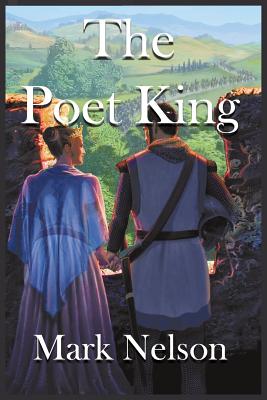 The Poet King - Nelson, Mark, PhD