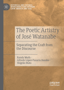 The Poetic Artistry of Jos? Watanabe: Separating the Craft from the Discourse