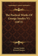 The Poetical Works of George Sandys V1 (1872)