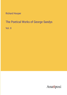 The Poetical Works of George Sandys: Vol. II