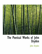 The Poetical Works of John Dryden