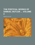 The Poetical Works of Samuel Butler (Volume 2)