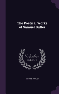 The Poetical Works of Samuel Butler