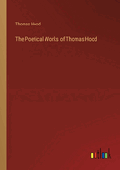 The Poetical Works of Thomas Hood