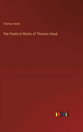 The Poetical Works of Thomas Hood