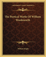 The Poetical Works Of William Wordsworth