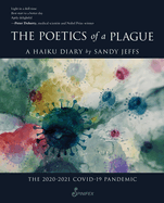 The Poetics of a Plague, a Haiku Diary: The 2020-2021 Covid-19 Pandemic