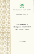 The Poetics of Religious Experience: Islamic Context