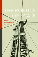 The Poetics of Scale: From Apollinaire to Big Data