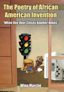 The Poetry of African American Invention: 'When One Door Closes Another Opens"