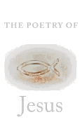 The Poetry of Jesus