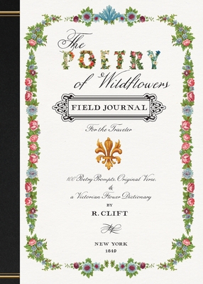 The Poetry of Wildflowers: For the Traveler - Clift, R (Creator)
