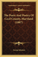 The Poets and Poetry of Cecil County, Maryland (1887)