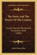 The Poets And The Poetry Of The Century: Humor, Society, Parody, And Occasional Verse (1894)