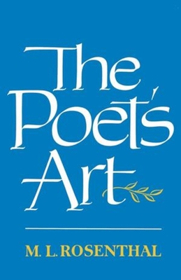 The Poet's Art - Rosenthal, M L, and Rosenthal, Macha L