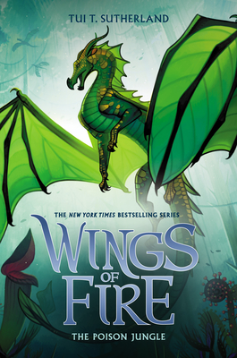 The Poison Jungle (Wings of Fire, Book 13): Volume 13 - Sutherland, Tui T