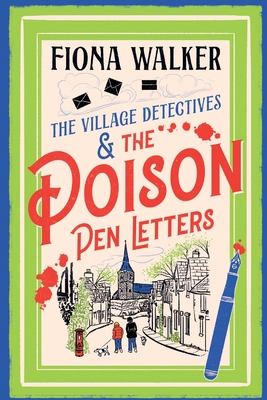 The Poison Pen Letters: A BRAND NEW brilliant and totally unputdownable cosy murder mystery series from Fiona Walker for 2024 - Walker, Fiona