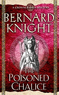 The Poisoned Chalice: A Crowner John Mystery - Knight, Bernard