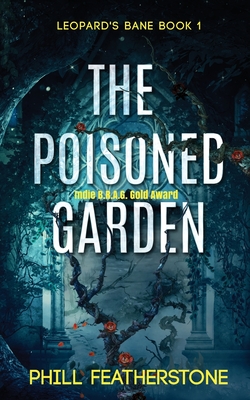 The Poisoned Garden - Featherstone, Phill