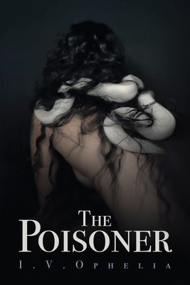 The Poisoner - Ophelia, I V