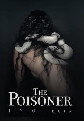 The Poisoner - Ophelia, I V