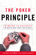 The Poker MBA: Winning in Business No Matter What Cards You're Dealt - Gitomer, Jeffrey H, and Dinkin, Greg