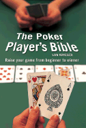 The Poker Player's Bible: Raise Your Game from Beginner to Winner - Krieger, Lou