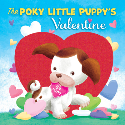 The Poky Little Puppy's Valentine - Muldrow, Diane, and Dicicco, Sue (Illustrator)