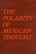 The Polarity of Mexican Thought