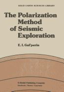 The Polarization Method of Seismic Exploration