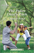 The Police Chief's Pitch: A Clean and Uplifting Romance