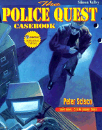 The Police Quest Casebook - Scisco, Peter