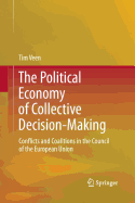 The Political Economy of Collective Decision-Making: Conflicts and Coalitions in the Council of the European Union