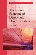 The political economy of democratic decentralization