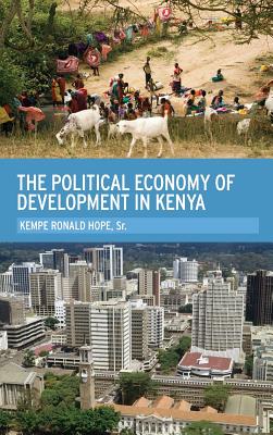 The Political Economy of Development in Kenya - Hope Sr, Kempe Ronald