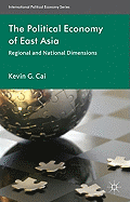 The Political Economy of East Asia: Regional and National Dimensions