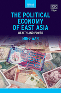The Political Economy of East Asia: Wealth and Power, Second Edition