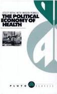 The Political Economy of Health - Doyal, Lesley