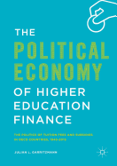 The Political Economy of Higher Education Finance: The Politics of Tuition Fees and Subsidies in OECD Countries,1945-2015