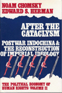 The Political Economy of Human Rights: After the Cataclysm - Post-war Indo-China and the Reconstruction of Imperial Ideology