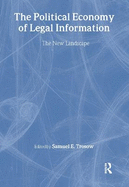The Political Economy of Legal Information: The New Landscape